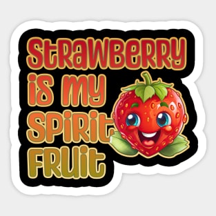 Strawberry is My Spirit Fruit Sticker